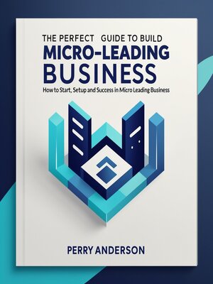 cover image of The Perfect Guide to Build Micro-Leading Business